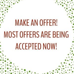 MAKE OFFERS!!! I will consider any and all! :)